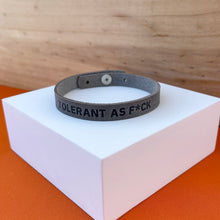 Load image into Gallery viewer, Tolerant as F*ck Bracelet
